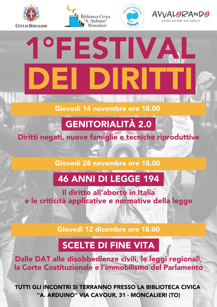 1° FESTIVAL DEI DIRITTI LA LIBERTÀ DI SCEGLIERE DALL’INIZIO DELLA VITA FINO ALLA FINE